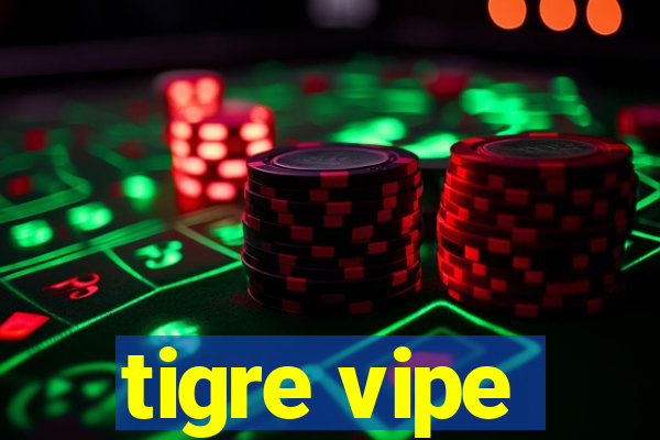 tigre vipe